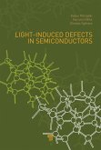 Light-Induced Defects in Semiconductors (eBook, PDF)