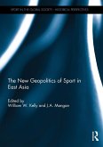 The New Geopolitics of Sport in East Asia (eBook, ePUB)