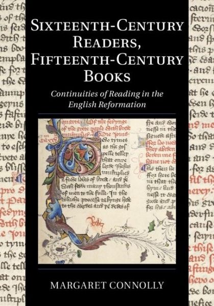 Sixteenth-Century Readers, Fifteenth-Century Books (eBook, ePUB) Sixteenth-Century Readers, Fifteenth-Century Books (eBook, ePUB)
