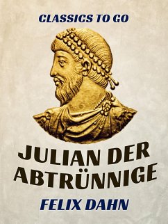 Julian der Abtrünnige (eBook, ePUB) - Dahn, Felix