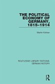 The Political Economy of Germany, 1815-1914 (eBook, ePUB)