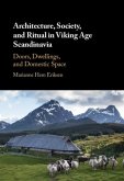 Architecture, Society, and Ritual in Viking Age Scandinavia (eBook, PDF)