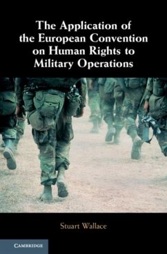 Application of the European Convention on Human Rights to Military Operations (eBook, PDF) - Wallace, Stuart