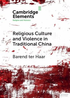 Religious Culture and Violence in Traditional China (eBook, ePUB) - Haar, Barend Ter