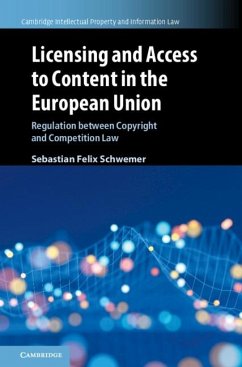 Licensing and Access to Content in the European Union (eBook, ePUB) - Schwemer, Sebastian Felix