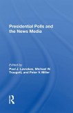 Presidential Polls And The News Media (eBook, PDF)