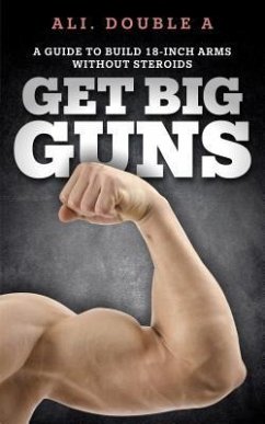 Get Big GUNS(TM) (Get Ready To Grow) (eBook, ePUB) - Double A, Ali