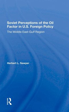 Soviet Perceptions Of The Oil Factor In U.s. Foreign Policy (eBook, ePUB) - Sawyer, Herbert L.