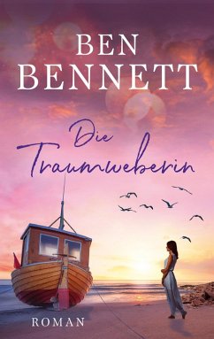 Die Traumweberin (eBook, ePUB) - Bennett, Ben