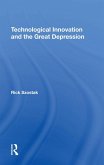 Technological Innovation And The Great Depression (eBook, PDF)