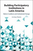 Building Participatory Institutions in Latin America (eBook, ePUB)