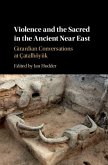 Violence and the Sacred in the Ancient Near East (eBook, ePUB)