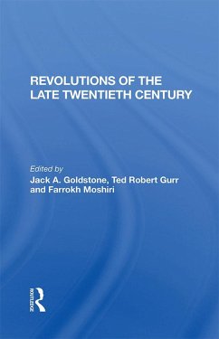 Revolutions Of The Late Twentieth Century (eBook, ePUB) - Goldstone, Jack; Gurr, Ted Robert; Moshiri, Farrokh