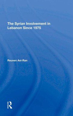 The Syrian Involvement In Lebanon Since 1975 (eBook, PDF) - Avi-Ran, Reuven