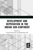 Development and Deprivation in the Indian Sub-continent (eBook, ePUB)