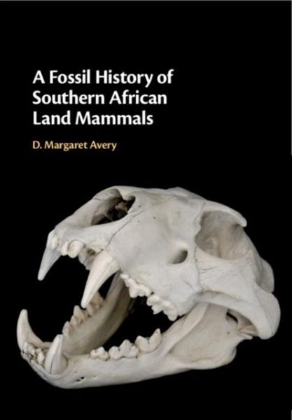Fossil History of Southern African Land Mammals (eBook, PDF)