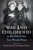 War and Childhood in the Era of the Two World Wars (eBook, ePUB)