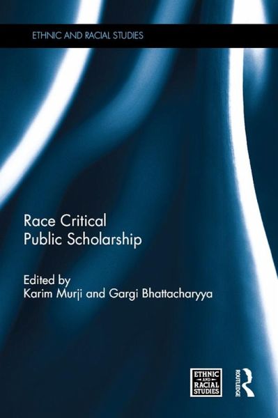 Race Critical Public Scholarship (eBook, ePUB) Race Critical Public Scholarship (eBook, ePUB)