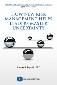 How New Risk Management Helps Leaders Master Uncertainty (eBook, ePUB)