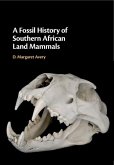 Fossil History of Southern African Land Mammals (eBook, ePUB)