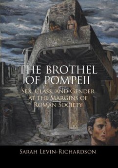 Brothel of Pompeii (eBook, ePUB) - Levin-Richardson, Sarah