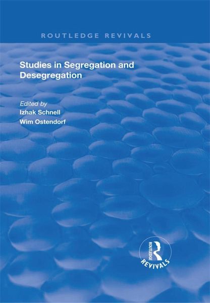 Studies in Segregation and Desegregation (eBook, PDF) Studies in Segregation and Desegregation (eBook, PDF)