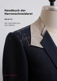 Handbuch der Herrenschneiderei, Band 2 - Die Verarbeitung des Sakkos Handbuch der Herrenschneiderei, Band 2 - Die Verarbeitung des Sakkos