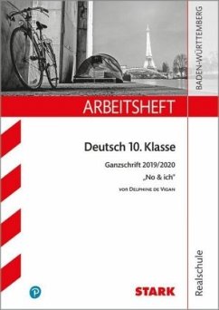 Arbeitsheft Realschule - Deutsch BaWü - Ganzschrift 2019/20 - de Vigan: No & ich