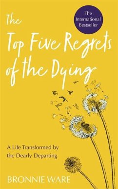 Top Five Regrets of the Dying - Ware, Bronnie