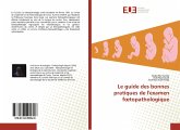 Le guide des bonnes pratiques de l'examen f¿topathologique