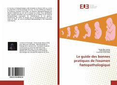 Le guide des bonnes pratiques de l'examen f¿topathologique - Ben Jamâa, Nadia;Masmoudi, Aida;Siala-Gaigi, Soumeya