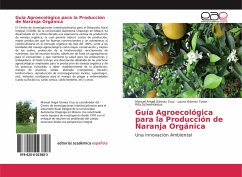 Guía Agroecológica para la Producción de Naranja Orgánica - Gómez Cruz, Manuel Ángel;Gómez Tovar, Laura;Schwentesius, Rita