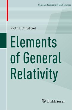 Elements of General Relativity - Chrusciel, Piotr T.