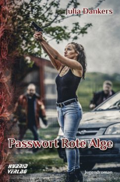 Passwort Rote Alge - Dankers, Julia