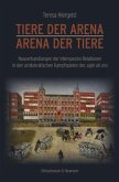 Tiere der Arena - Arena der Tiere