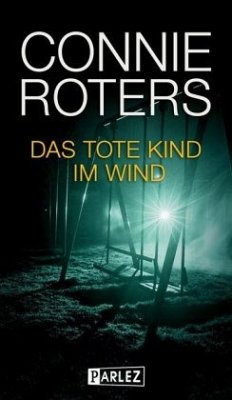 Das tote Kind im Wind - Roters, Connie