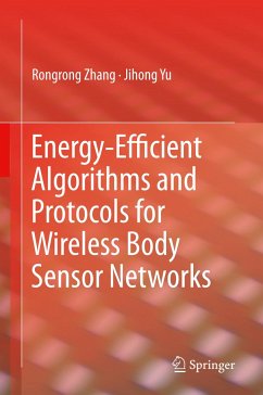 Energy-Efficient Algorithms and Protocols for Wireless Body Sensor Networks - Zhang, Rongrong;Yu, Jihong