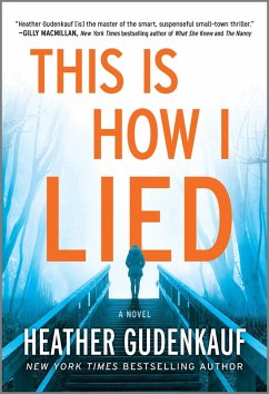 This Is How I Lied (eBook, ePUB) - Gudenkauf, Heather