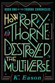 How Rory Thorne Destroyed the Multiverse (eBook, ePUB)