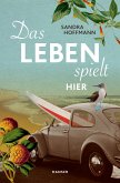 Das Leben spielt hier (eBook, ePUB)