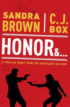 Honor & . . . (eBook, ePUB) - Brown, Sandra; Box, C. J.