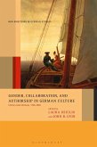 Gender, Collaboration, and Authorship in German Culture (eBook, PDF)