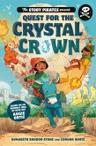 The Story Pirates Present: Quest for the Crystal Crown (eBook, ePUB)