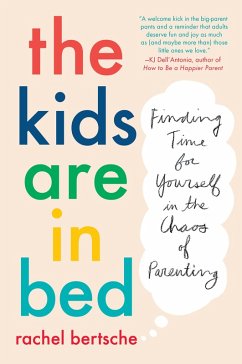 The Kids Are in Bed (eBook, ePUB) - Bertsche, Rachel