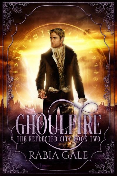 Ghoulfire (The Reflected City, #2) (eBook, ePUB)