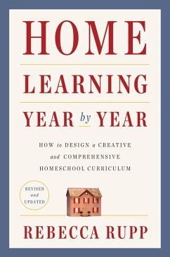 Home Learning Year by Year, Revised and Updated (eBook, ePUB) - Rupp, Rebecca