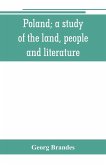 Poland; a study of the land, people, and literature