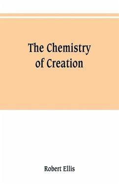 The chemistry of creation - Ellis, Robert