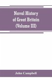 Naval history of Great Britain, including the history and lives of the British admirals (Volume III)