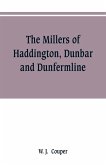The Millers of Haddington, Dunbar and Dunfermline; a record of Scottish bookselling